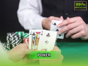 Poker - Từ "Tay Mơ" Đến Cao Thủ – Hướng Dẫn Toàn Tập